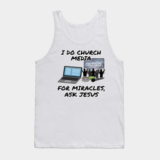 I Do Church Media For Miracles Ask Jesus Tank Top